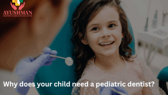 Why does your child need a pediatric dentist?