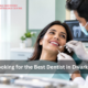 Looking for thе Bеst Dеntist in Dwarka? 